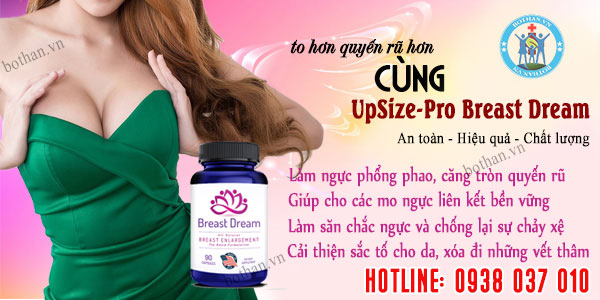 vien-uong-upsize-pro-breast-dream-tang-kich-thuoc-nguc-tu-nhien3