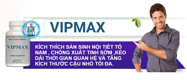 Viên uống hỗ trợ trị xuất tinh sớm VIPMAX-PILLS-USA