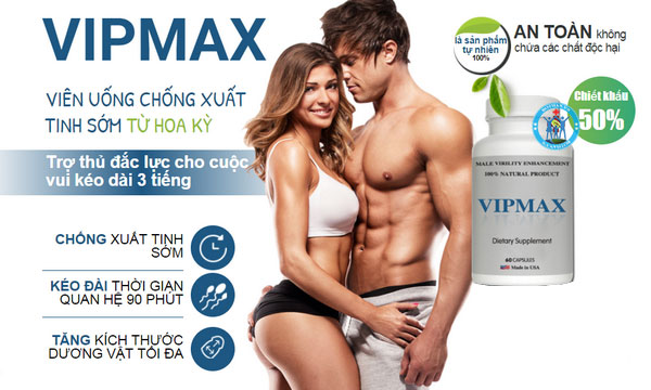 Viên uống hỗ trợ trị xuất tinh sớm VIPMAX-PILLS-USA